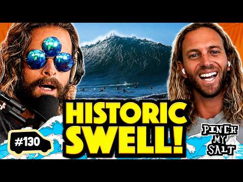 Blair Conklin Takes Us Behind the Scenes on the Biggest Swell in Decades | Pinch My Salt | #130