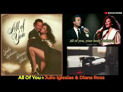 All Of You★Julio Iglesias &amp; Diana <strong>Ross</strong>