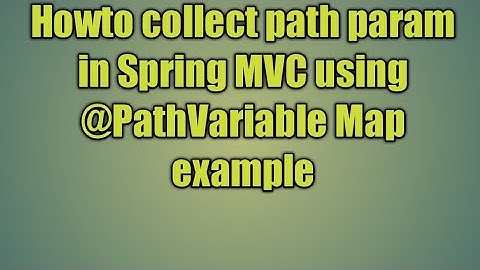 9.Spring @PathVariable Map example