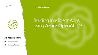 Building Intelligent Apps using Azure OpenAI [1/3]