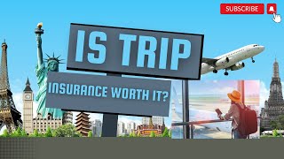 Is Trip Insurance Worth It? What You Need to Know Before Your Next Trip