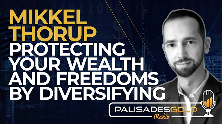 Mikkel Thorup: Protecting Your Wealth and Freedoms...