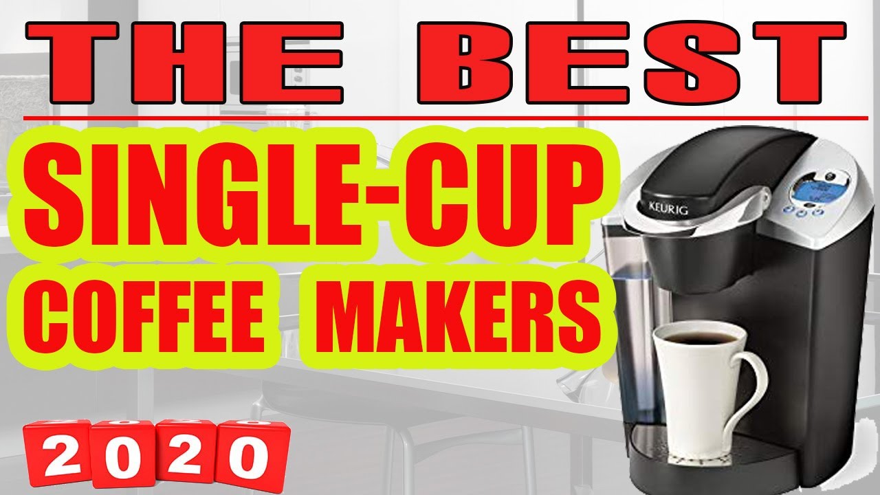 5 Best SingleCup Coffee Makers in 2020 YouTube