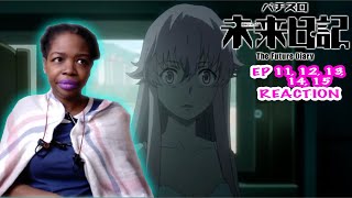 What the Hell Yuno?! | Future Diary Episodes 11-15 BLIND REACTION