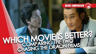 Which Is Better Comparing The Two Chasing The Dragon Films