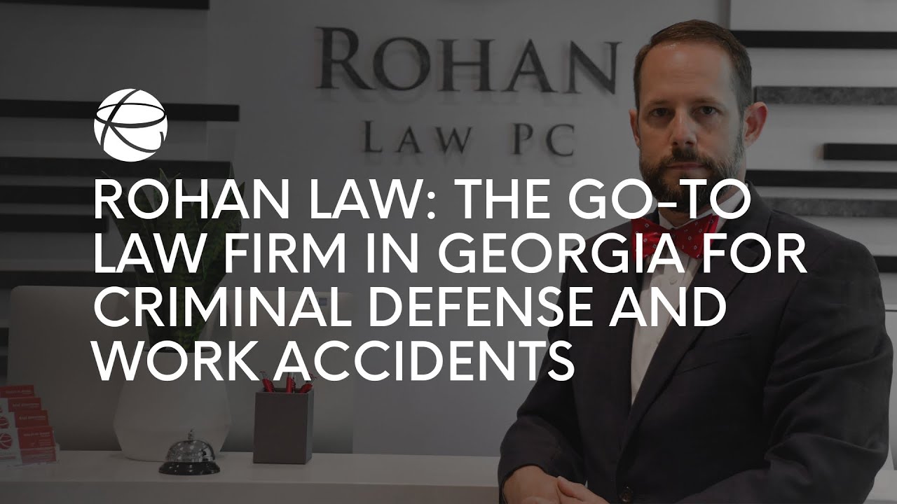 Get to Know Rohan Law Firm in Atlanta YouTube