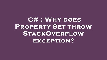 C# : Why does Property Set throw StackOverflow exception?