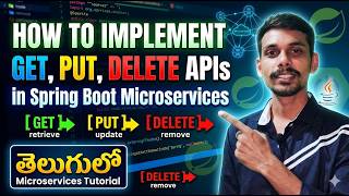 #11 How to Implement GET, PUT, DELETE APIs in Spring Boot Microservices in Telugu