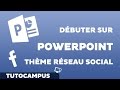 Faire un bon powerpoint  avanc thme rseau social