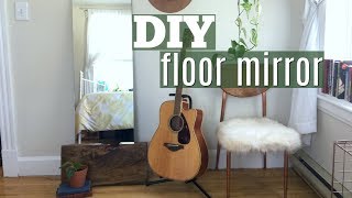 DIY Floor Mirror