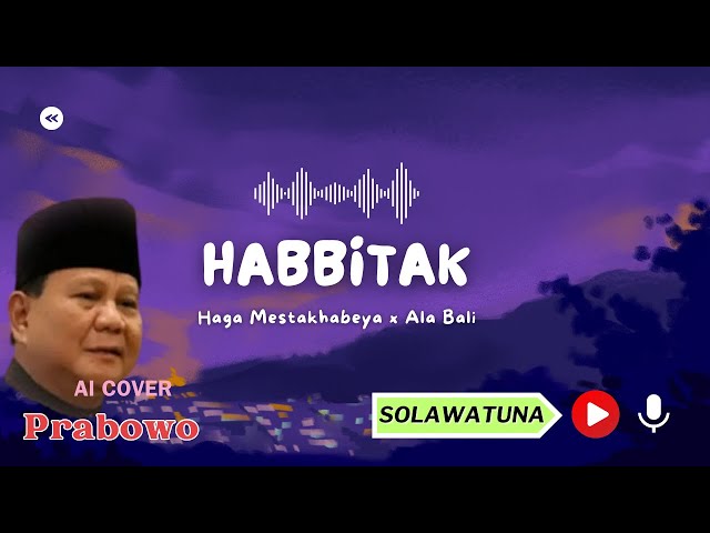 Lagu viral - Habbitak - (Prabowo Cover AI) Lengkap lirik terjemah class=