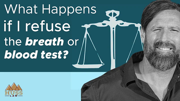 What Happens if I Refuse the Breath or Blood Test? | Huss Law-PLLC