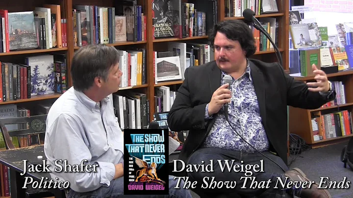 David Weigel, "The Show That Never Ends" (with Jac...