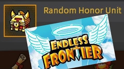 Random Honor Unit - Endless Frontier