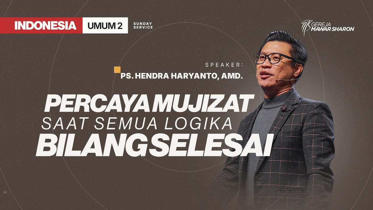 PERCAYA MUJIZAT SAAT SEMUA LOGIKA BILANG SELESAI - Live Streaming Gereja Mawar Sharon