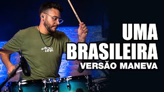 Uma Brasileira - Maneva e Carlinhos Brown (Os Paralamas Do Sucesso) - Fabinho Araújo no BlahTera