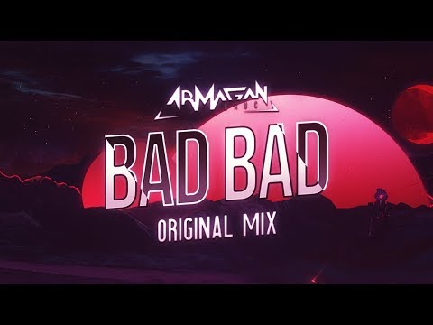 Armağan Oruç - Bad Bad