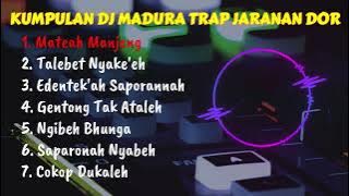 Kumpulan DJ Madura Versi Trap Jaranan Dorr