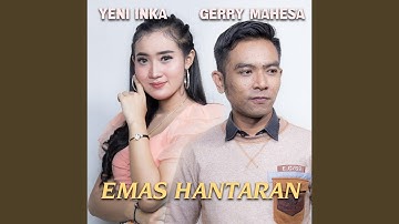 Emas Hantaran (feat. Gerry Mahesa)