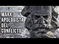 Marx: apologista del conflicto