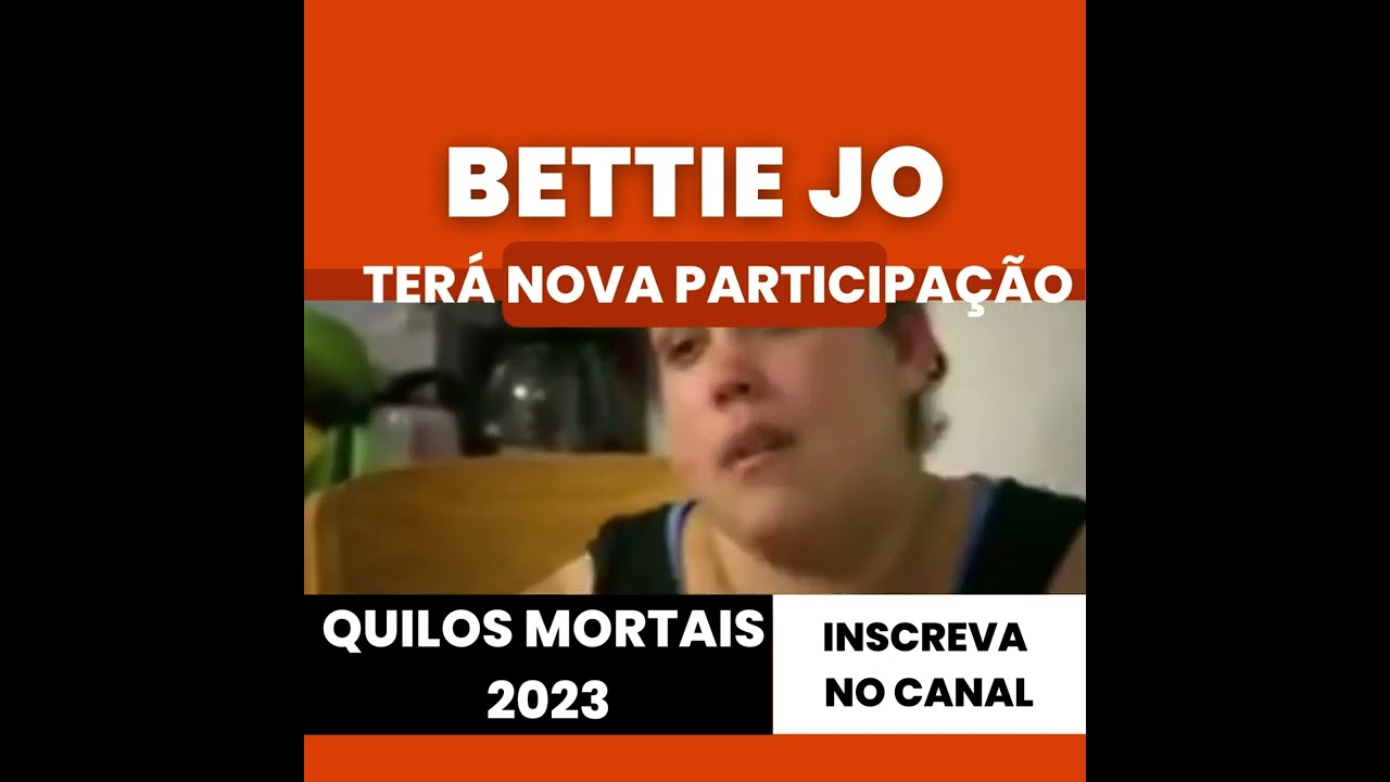 Bettie jo em nova participação em Quilos mortais 2023