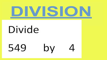 Divide     549      by     4