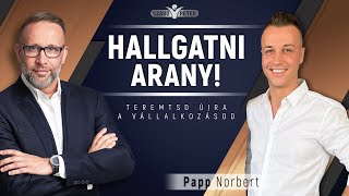 Hallgatni arany! - Papp Norbert és Szabó Péter beszélgetése