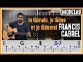 Cours de Guitare : Apprendre Je t'aimais, je t'aime, je t'aimerai de Francis Cabrel