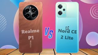 Realme P1 ⚡ vs ⚡ OnePlus Nord CE 2 Lite 5G Full Comparison