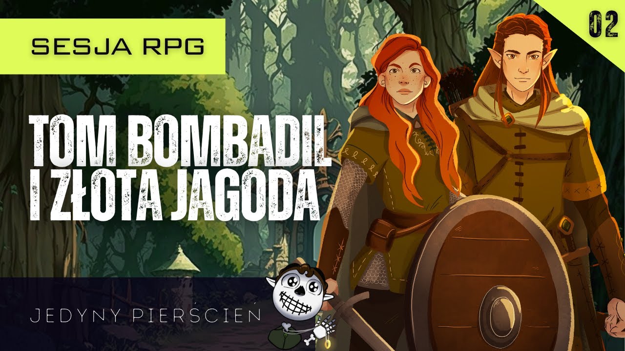 Jedyny Pierścień: Drużyna Pierścienia - Tom Bombadil i Złota Jagoda (odc. 2) | Sesja RPG