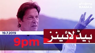 Samaa Headlines - 9PM -19 July 2019
