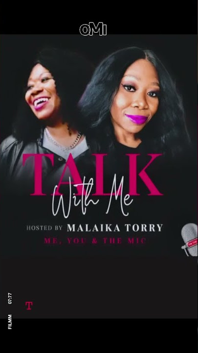 Coming Soon..Talk With Me..Me, You & the Mic🎙With Malaika Torry..Subscribe⬇️