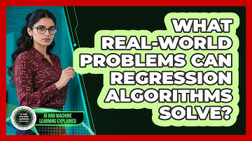 What Real-world Problems Can Regression Algorithms Solve? - AI and Machine Learning Explained