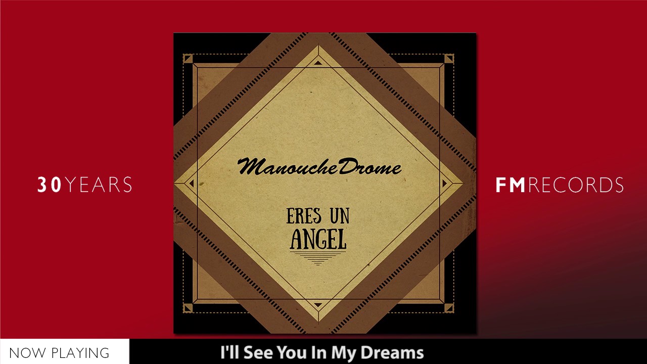 Manouchedrome - I'll See You In My Dreams