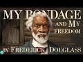 My Bondage and My Freedom - Chapter 16 |🎧 Audiobook with Scrolling Text 📖| Ion Books
