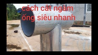 Cắt ngàm ống không phải ai cũng biết