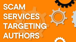 Book publishing 101: Beware of SCAM publishing services (2025)