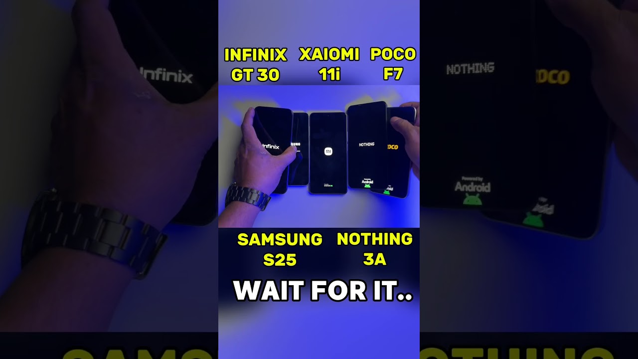POCO F7 Vs NOTHING 3A Vs INFINIX GT 30 Vs XAIOMI 11i Vs SAMSUNG s25 BOOT TEST! 🔥