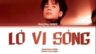 LÒ VI SÓNG - Quang Hùng MasterD | Sóng 26 | Color Coded Lyrics 