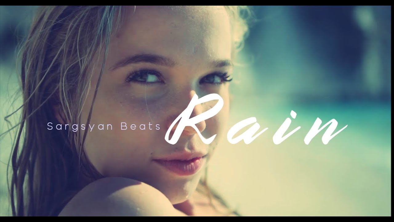 Watch Sargsyan Beats - Rain (Original Mix) on YouTube Watch Sargsyan Beats - Rain (Original Mix) on YouTube
