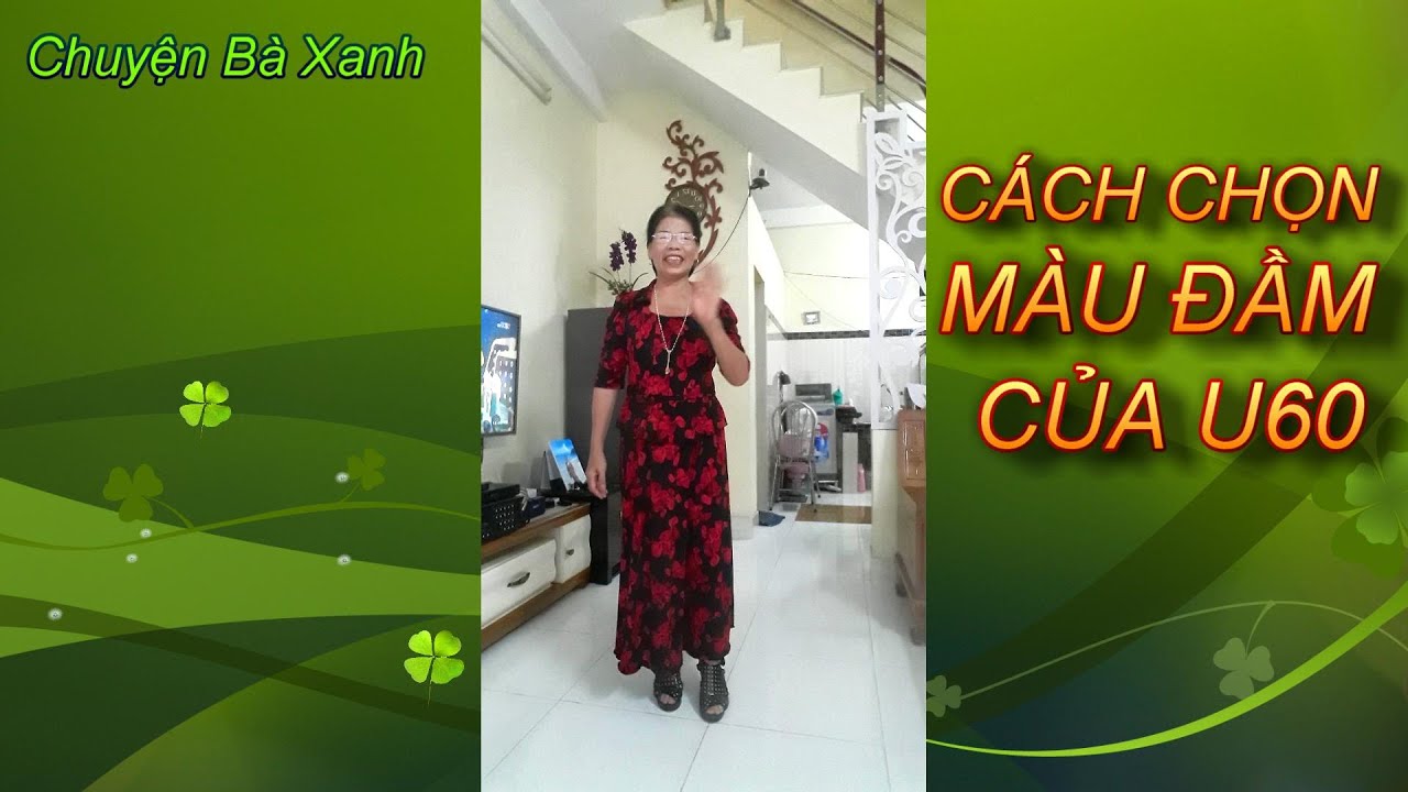 Thời trang người cao tuổi | Cách chọn màu váy cho U60 - youtube
