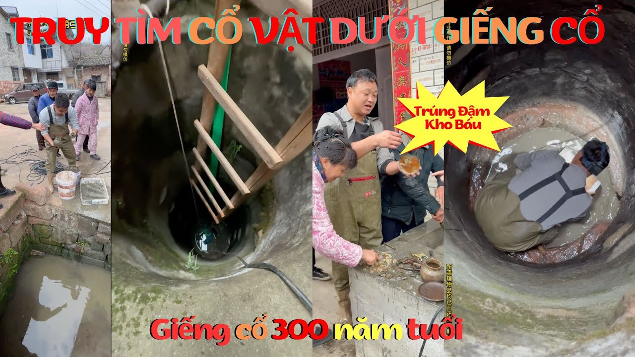 Truy Tìm Kho Báu Dưới Giếng Cổ 300 Năm Tuổi Bị Lãng Quên - Sốc Khi Phát Hiện Cả Kho Cổ Vật