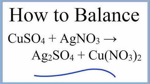 How to Balance CuSO4 + AgNO3 = Ag2SO4 + Cu(NO3)2  |  Copper (II) Sulfate plus Silver Nitrate