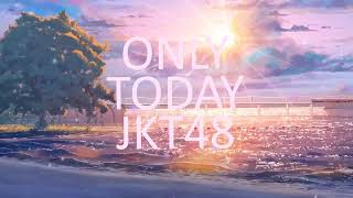 Video thumbnail of "JKT48 - Only Today (Pop punk cover by SISASOSE)"