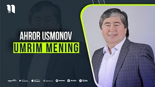 Ahror Usmonov - Umrim mening (music version)