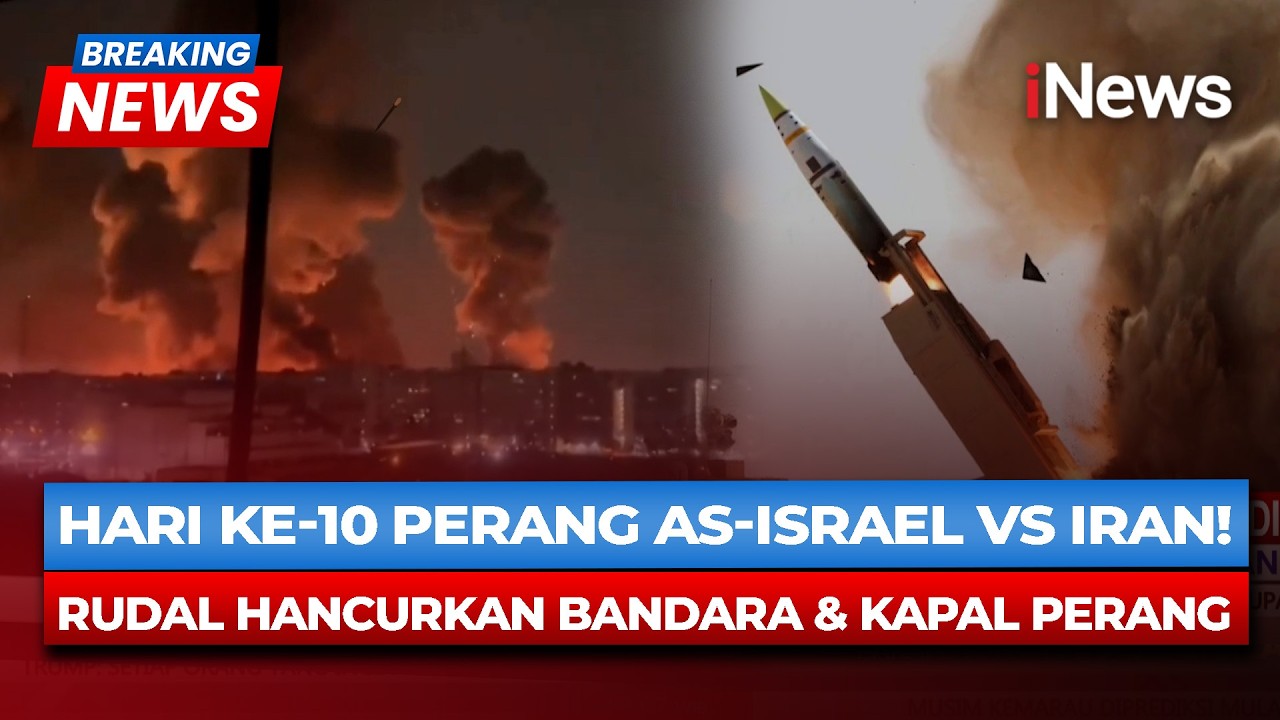 Hari ke-10 Perang AS-Israel vs Iran! Bandara hingga Armada Laut Porak-Poranda Terkena Rudal