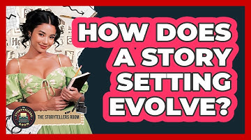 How Does a Story Setting Evolve?