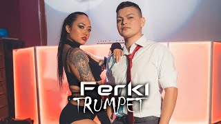 Ferki - Trumpet (Official Video)