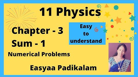 11 Physics - Chapter 3 - Numerical problem - Sum 1