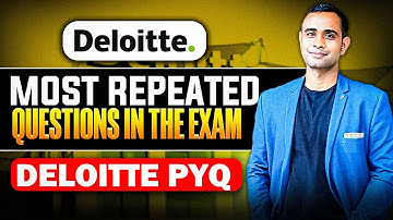 Deloitte Most Repeated Questions in the Exam | Deloitte PYQ | Deloitte Resume Rejection